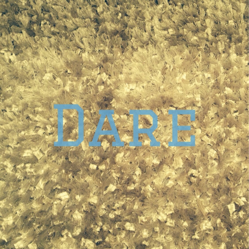 Dare