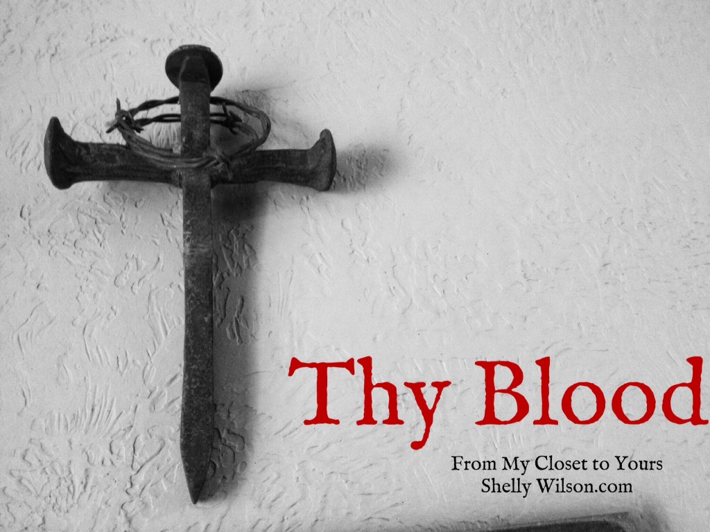 Thy Blood….
