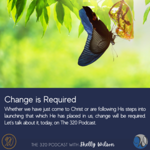 The 320 Podcast-Change is Required