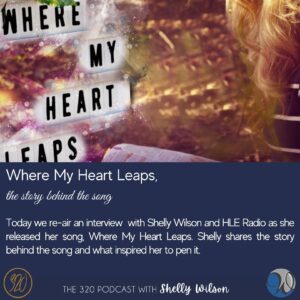 Where My Heart Leaps-The Story Behind the Song with HLE Radio