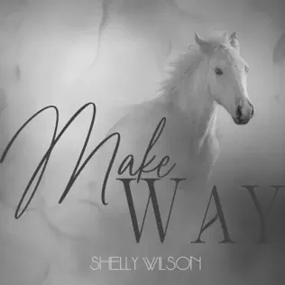 Make Way by Shelly Wilson